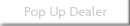 Pop Up Dealer